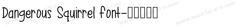 Dangerous Squirrel font字体转换